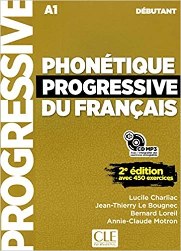 Phonétique progressive du français Niveau Débutant