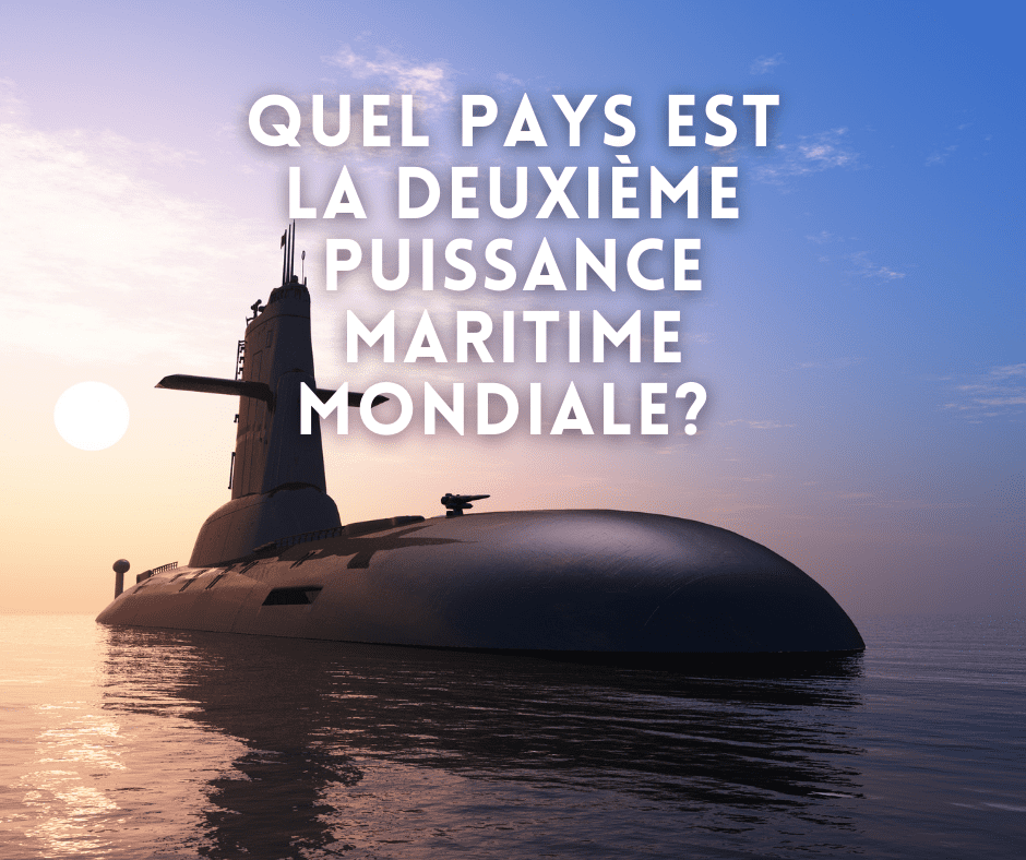 Quel pays est la deuxième puissance maritime mondiale