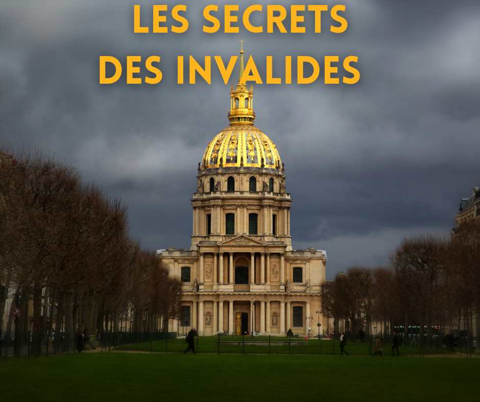 Les secrets des Invalides