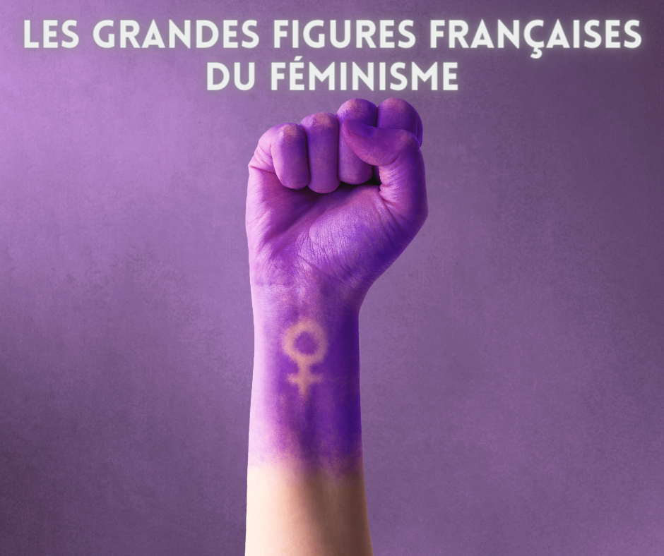 Les grandes figures françaises du féminisme
