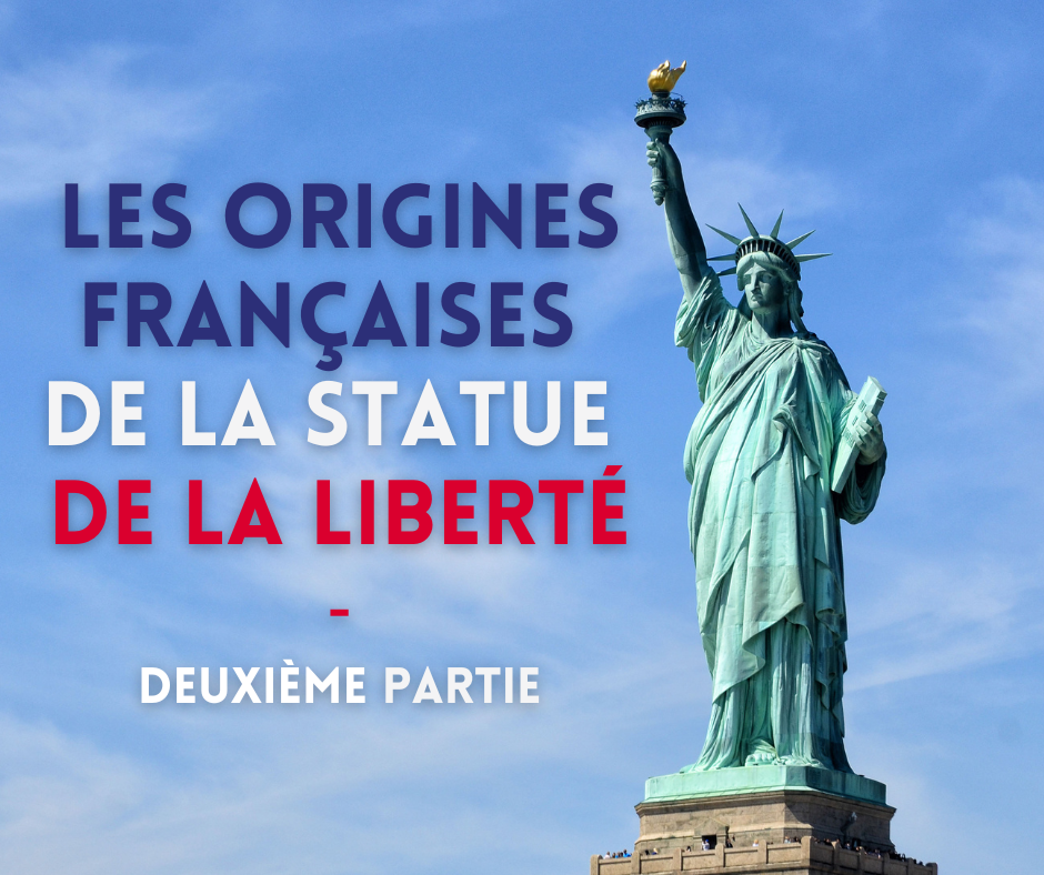 Les origines françaises de la statue de la Liberté - Partie ll