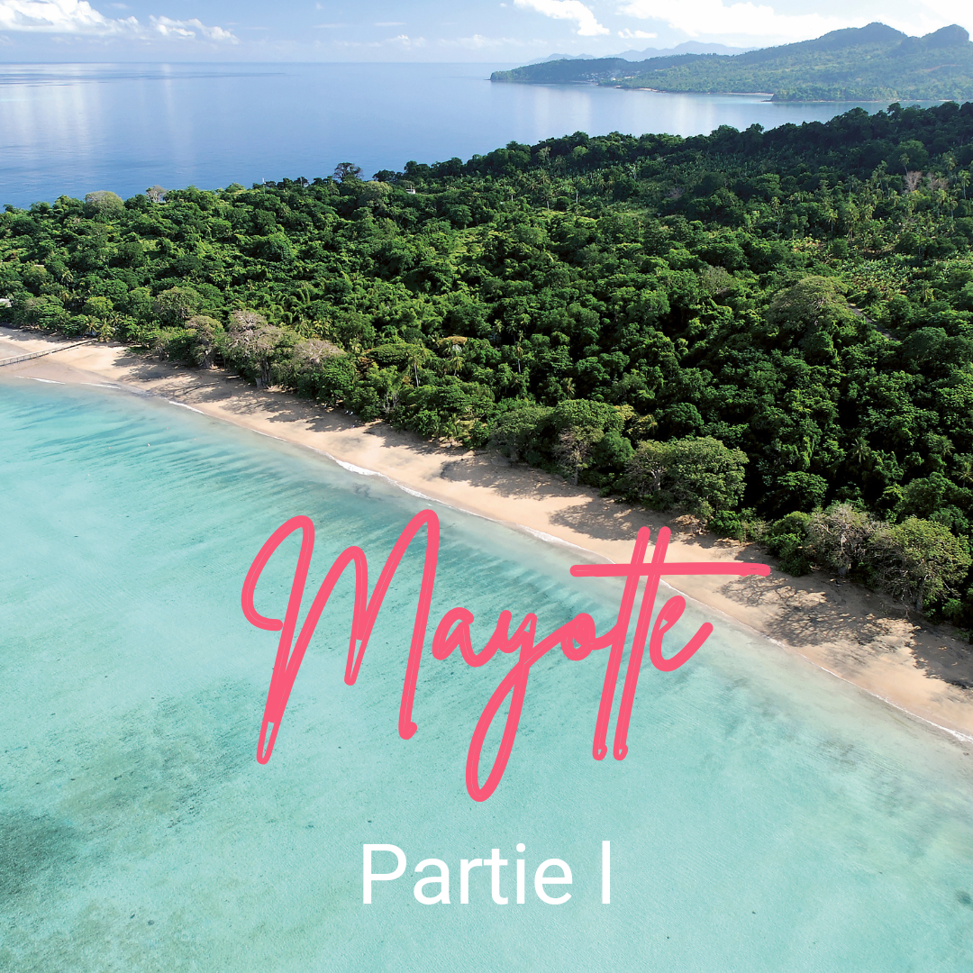Mayotte - Partie I