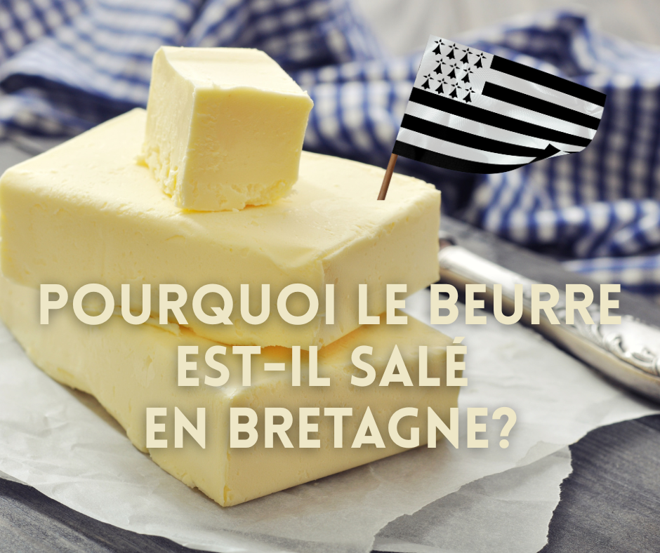 Pourquoi le beurre est salé en Bretagne ?