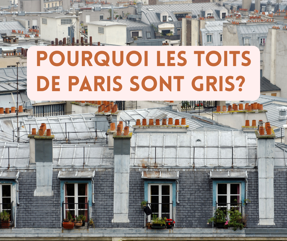 Pourquoi les toits de Paris sont-ils gris ?