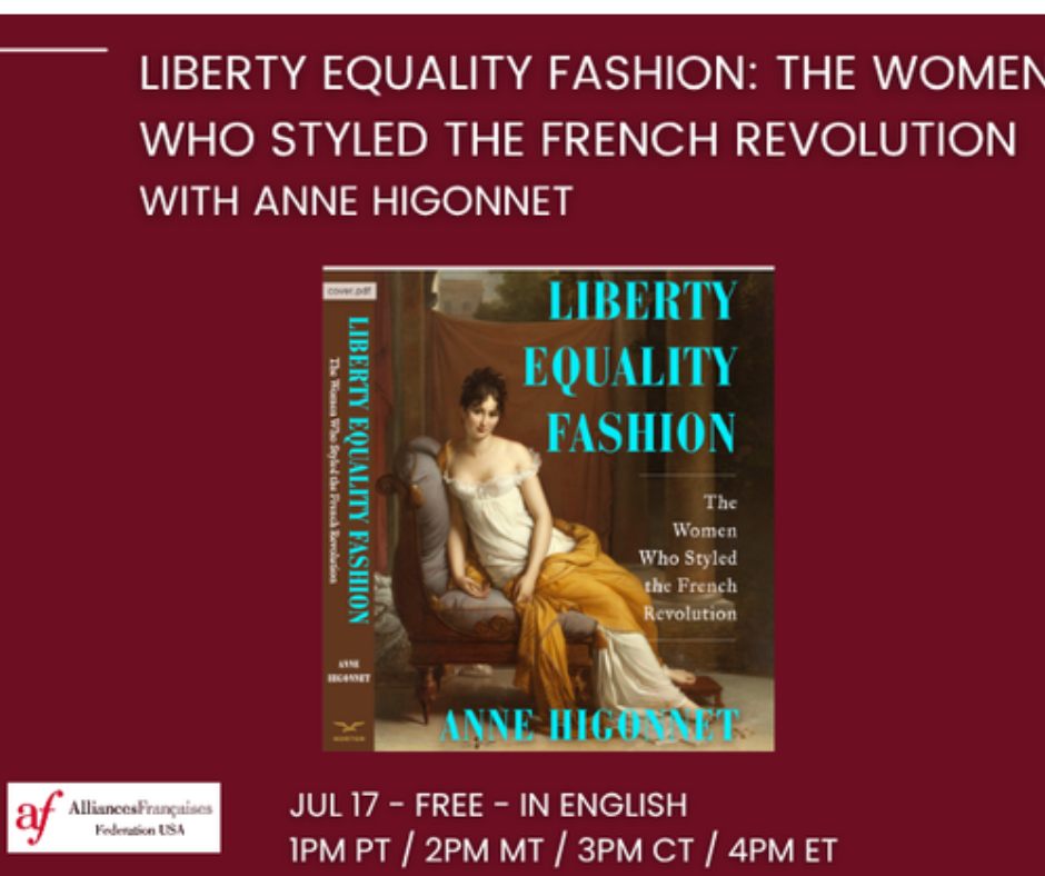 Liberty Equality Fashion: The Women Who Styled the French Revolution